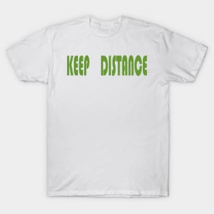 keep distance T-Shirt